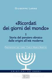 Ebook «Ricordati dei giorni del mondo» 1 di Giuseppe Laras edito da EDB - Edizioni Dehoniane Bologna