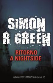 Ebook Ritorno a Nightside di Simon R. Green edito da Fanucci Editore