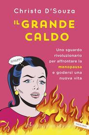 Ebook Il grande caldo di Christa D’Souza edito da Vallardi