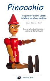 Ebook Pinocchio - Illustrato e in italiano semplice e moderno di Jacopo Gorini, Collodi Carlo edito da CaffèScuola Books