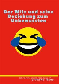 Ebook Der Witz und seine Beziehung zum Unbewußten di Sigmund Freud edito da Books on Demand