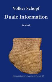 Ebook Duale Information di Volker Schopf edito da Books on Demand