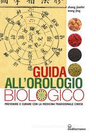 Ebook Guida all'orologio biologico di Zhang Jiaofei, Wang Jing edito da Edizioni Mediterranee