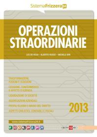 Ebook Operazioni straordinarie 2013 di Leo De Rosa, Michele Iori edito da IlSole24Ore