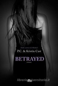 Ebook Betrayed di P. C. Cast, Kristin Cast edito da Casa editrice Nord
