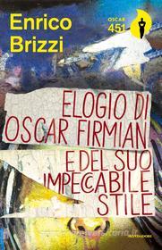 Ebook Elogio di Oscar Firmian di Brizzi Enrico edito da Mondadori