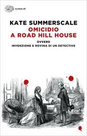 Ebook Omicidio a Road Hill House di Summerscale Kate edito da Einaudi