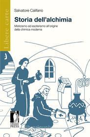 Ebook Storia dell’alchimia di Salvatore Califano edito da Firenze University Press