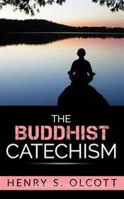 Ebook The Buddhist Catechism di Henry S. Olcott edito da Henry S. Olcott