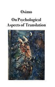 Ebook On Psychological Aspects of Translation di Osimo edito da Bruno Osimo