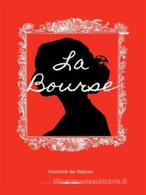 Ebook La Bourse di Honoré de Balzac edito da Books on Demand