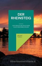 Ebook Der Rheinsteig di Michael Teubert edito da Books on Demand