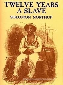 Ebook Twelve Years a Slave di Solomon Northup edito da Delboy