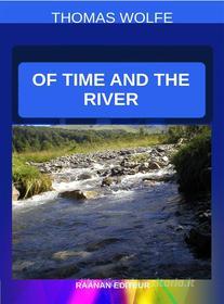 Ebook Of Time and the River di Thomas Wolfe edito da Raanan Editeur
