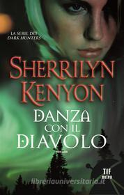 Ebook Danza con il diavolo di Sherrilyn Kenyon edito da Fanucci Editore