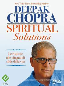 Ebook Spiritual Solutions di Deepak Chopra edito da mylife