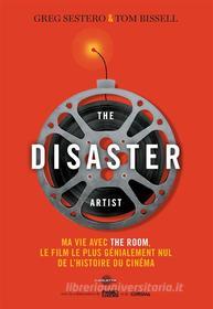 Ebook The Disaster Artist di Greg Sestero, Tom Bissell edito da Carlotta Films