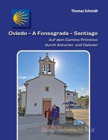 Ebook Oviedo - A Fonsagrada - Santiago di Thomas Schmidt edito da Books on Demand