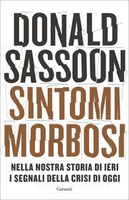 Ebook Sintomi morbosi di Donald Sassoon edito da Garzanti