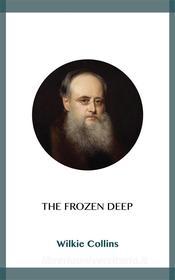 Ebook The Frozen Deep di Wilkie Collins edito da Blackmore Dennett