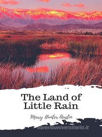 Ebook The Land of Little Rain di Mary Hunter Austin edito da JH