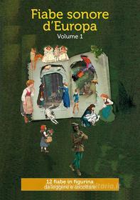 Ebook Fiabe sonore d'Europa - Volume 1 di AA. VV. edito da Franco Cosimo Panini Editore