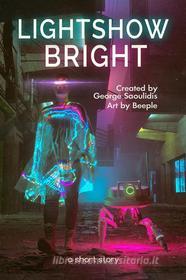 Ebook Lightshow Bright di George Saoulidis edito da Mythography Studios