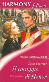 Ebook Il coraggio di Honor di Claire Thornton edito da HarperCollins