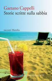 Ebook Storie scritte sulla sabbia di Gaetano Cappelli edito da Marsilio
