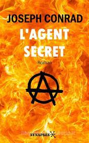 Ebook L'agent secret di Joseph Conrad edito da Éditions Synapses
