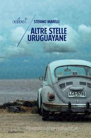 Ebook Altre stelle uruguayane di Stefano Marelli edito da Rubbettino Editore