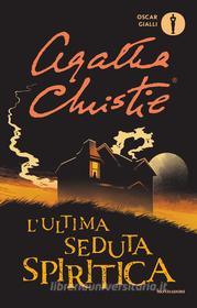 Ebook L'ultima seduta spiritica di Christie Agatha edito da Mondadori