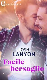 Ebook Facile bersaglio (eLit) di Josh Lanyon edito da HCI