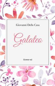 Ebook Galateo di Della Casa Giovanni edito da flower-ed