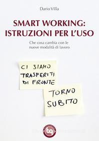 Ebook Smart Working: istruzioni per l'uso di Villa Dario edito da Trivioquadrivio Edizioni