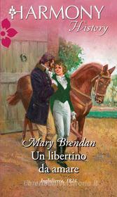 Ebook Un libertino da amare di Mary Brendan edito da HarperCollins