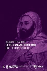 Ebook Le réformisme musulman di Mohamed Haddad edito da Mimesis Edizioni
