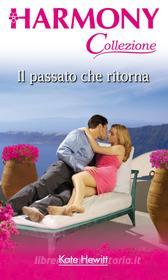 Ebook Il passato che ritorna di Kate Hewitt edito da HarperCollins Italia