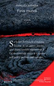 Libro Ebook Finis mundi di Gianluca Barbera di Gallucci