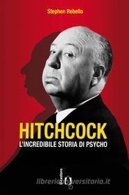 Ebook Hitchcock di Stephen Rebello edito da Il Castoro Editrice