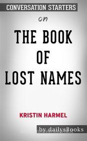 Ebook The Book of Lost Names by Kristin Harmel: Conversation Starters di Daily Books edito da Daily Books