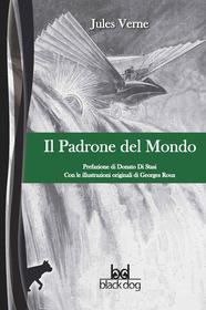 Libro Ebook Il padrone del mondo di Verne Jules di Black Dog Edizioni