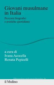 Ebook Giovani musulmane in Italia edito da Società editrice il Mulino, Spa