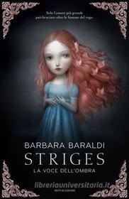 Ebook Striges - La voce dell'ombra di Baraldi Barbara edito da Mondadori
