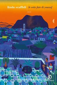 Ebook Le sette fate di Youssef di Linda Scaffidi edito da Fazi Editore