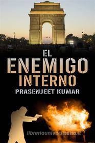 Libro Ebook El Enemigo Interno di Prasenjeet Kumar di Publish With Prasen