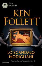 Ebook Lo scandalo Modigliani di Follett Ken edito da Mondadori