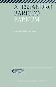 Ebook Barnum di Alessandro Baricco edito da Feltrinelli Editore