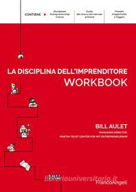 Ebook La disciplina dell'imprenditore workbook di Bill Aulet edito da Franco Angeli Edizioni