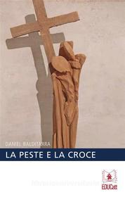 Ebook La peste e la croce di Daniel Balditarra edito da EDUCatt